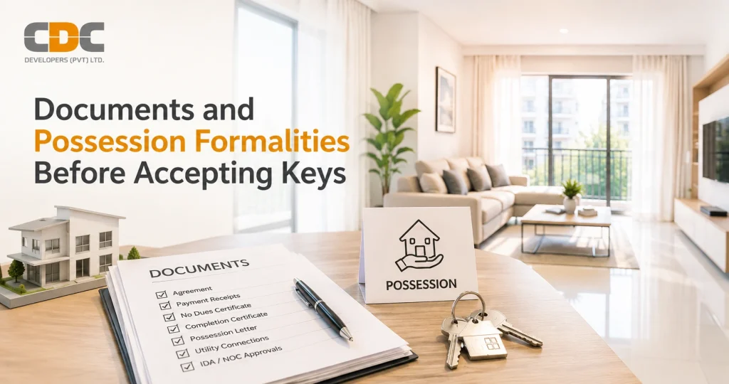 Documents and Possession Formalities Before Accepting Keys